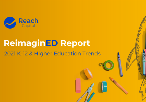 ReimaginED Report: 2021 K-12 and Higher Education Trends